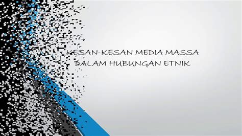Memahami hubungan etnik daripada perspektif kesepaduan sosial suatu paradigma alternatif yang mengambil kira aspek positif yang menyumbang kepada keutuhan malaysia sebagai sebuah negara bangsa yang masih dalam proses pembikinannya. peranan media massa dalam hubungan etnik - YouTube