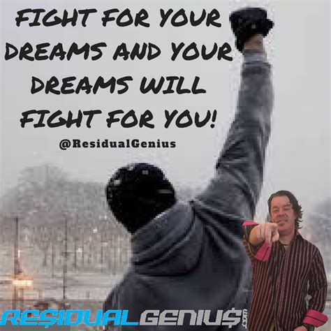 Fight For Your Dreams And Your Dreams Will Fight For You! | Fight for your dreams, Dreaming of ...