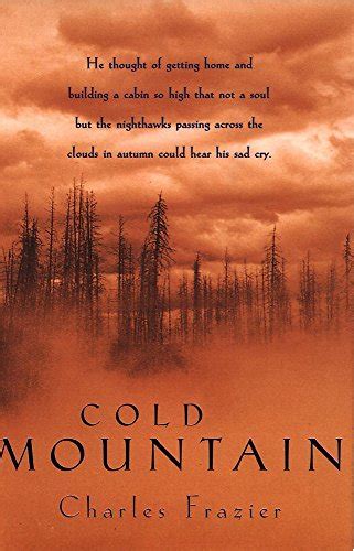 Free summary of cold mountain by charles frazier. 9780340680582: Cold Mountain - AbeBooks - Frazier, Charles ...