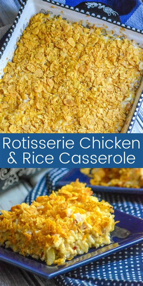 Serve with multigrain tortilla chips. Rotisserie Chicken & Rice Casserole | Recipe | Chicken ...