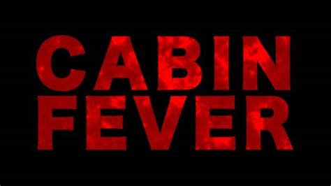 12 september 2003 mpaa rating: IFC Midnight Divulges Release Date for Cabin Fever Remake ...