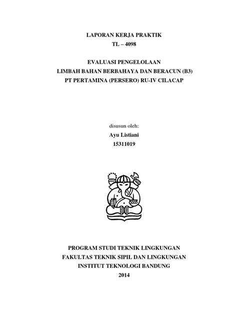 Pertamina (persero) adalah bumn yang bertugas mengelola penambangan minyak dan gas bumi yang berada di indonesia. Laporan Kerja Praktik di PT Pertamina (Persero) RU-IV Cilacap Tahun 2014