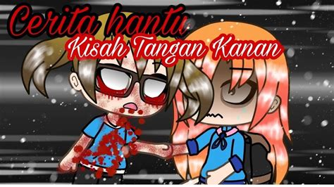 ''saya langsung tidak dapat melelapkan mata malam tadi. Kisah Tangan Kanan|Cerita hantu|Gacha life Malaysia🇲🇾|GLMM ...