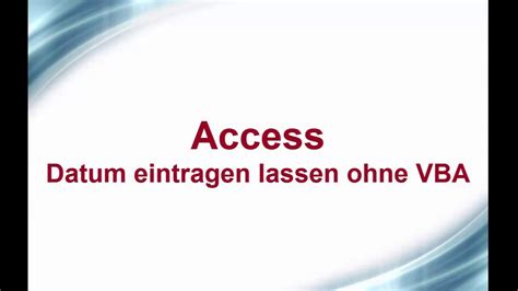 Inhaltsverzeichnisse bieten dem leser eine orientierung über den inhalt eines dokuments und befinden sich entweder am anfang oder am ende eines dokuments. Access - Datum in Tabelle schreiben lassen ohne VBA - YouTube