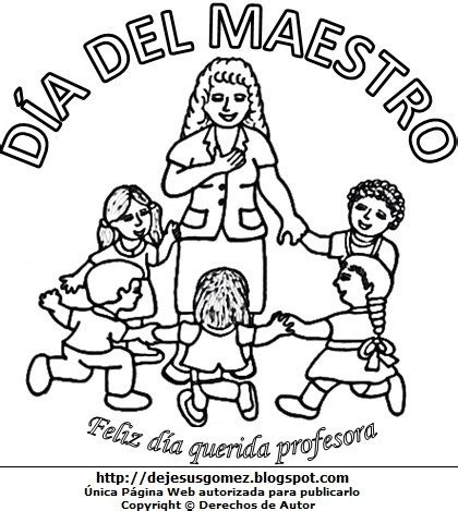 Un solo día es, sin duda poco, para agradecerles a los maestros todo lo que con amor, paciencia y dedicación, hacen por la educación de niños y jóvenes. Imagenes Del Dia Del Maestro Para Colorear