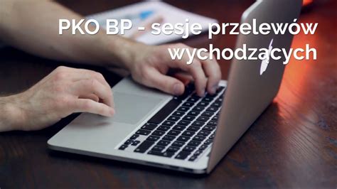 If you have questions about the bank's offer, please contact us. PKO BP - sesje przelewów - YouTube