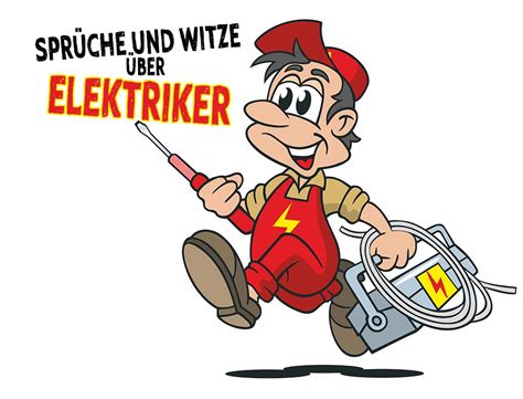  ️coole bilder ️  Sprüche und Witze über Elektriker - Sprüche-Suche