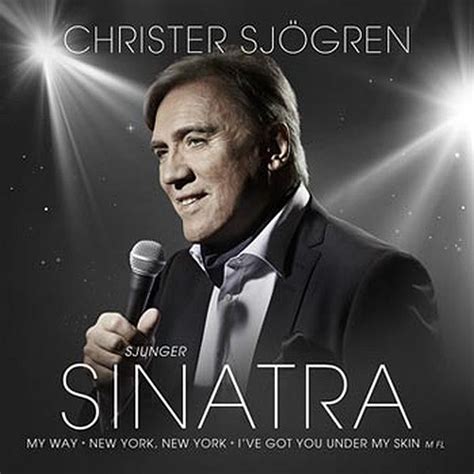 Most people know him as the singer in the swedish dansband vikingarna. Christer Sjögren hyllar Frank Sinatra | Markuz.se - Välkommen till Markuz hemsida - Personligt ...