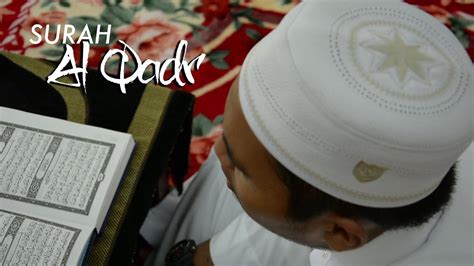 Baca surat al qadr lengkap bacaan arab, latin & terjemah indonesia. Surah Al Qadr - YouTube