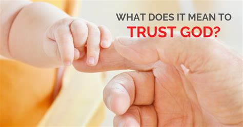God says ask and you will receive. What does it mean to trust God? - The Christian Trust