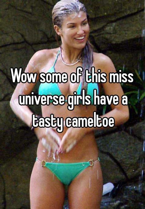 Williams' biggest tip for avoiding camel toe is to never go commando when wearing thin, stretchy fabrics. Wow some of this miss universe girls have a tasty cameltoe