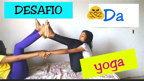 Es un desafío a todos nosotros it is a challenge to us all. DESAFIO DA YOGA - YouTube