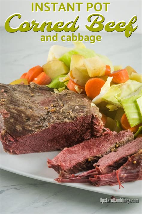 Instant pot corned beef and cabbage transforms traditional ingredients into a tender and flavorful pressure cooker meal. Instant Pot Corned Beef and Cabbage - Upstate Ramblings