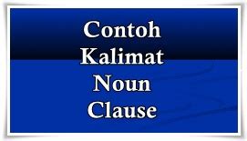 Nah kali ini kita akan membahas secara detail bagaimana contoh kalimat simple future tenses baik itu kalimat positif, negatif, dan interogatif. 50 Contoh Kalimat Noun Clause Dalam Bahasa Inggris Beserta ...