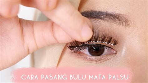 Pakailah bulu mata tersendiri sama seperti potongan bulu mata. Cara Pasang Bulu Mata Palsu | How to Apply False Lashes ...