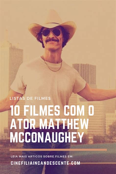 Maybe you would like to learn more about one of these? Top10: Dez Filmes com o Ator Matthew McConaughey | Matthew ...