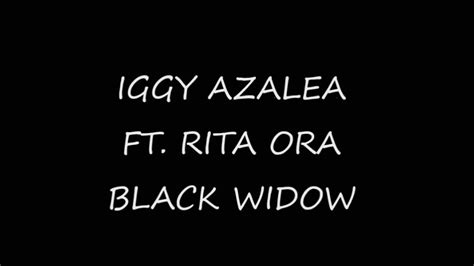 I'm gonna love you until it hurts just to get you i'm doing whatever works you never met nobody that'll do you how i do you that'll bring you to your knees, praise jesus. Iggy Azalea Ft. Rita Ora - Black Widow Lyrics - YouTube