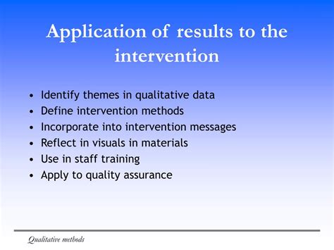 Nevertheless, there are no clear criteria for how methodological quality should be analyzed. PPT - Applying Qualitative Methods in Intervention Research PowerPoint Presentation - ID:706639