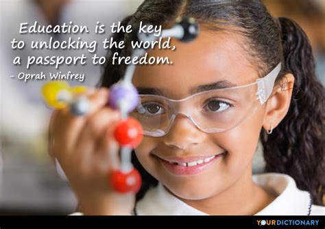 We've compiled a list of top 70 quotes and sayings on this topic. Education is the key to unlocking the world, a passpo... - Oprah Winfrey Quote