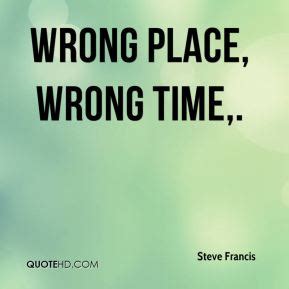 Even as some technologies and. Quotes About Wrong Timing. QuotesGram