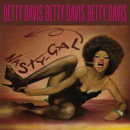 Nasty gal (ost начальница) — ♫ betty davis. Betty Davis Reissues Giveaway (Nasty Gal, Is It Love Or ...