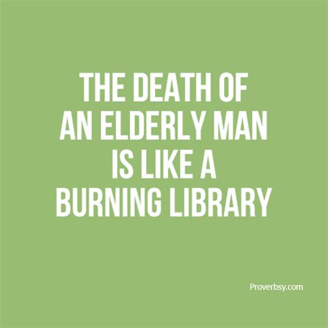 John higginson‏ @johnhigginson 16 июл. The death of an elderly man is like a burning library ...