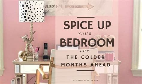 Just remember not to take things too far and to save the tips listed above on how you will be able to spice up the bedroom are only some of the things that you can try to bring back the fire in your. 10 Cute Ways To Spice Up Your Bedroom For The Colder ...