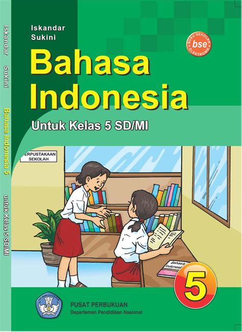 Soal cm m kelas 2. Kelas 5 - Bahasa Indonesia - Iskandar by Yeti Herawati - Issuu