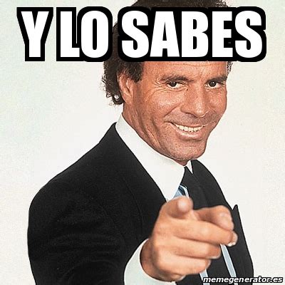 4 172 600 · обсуждают: Meme Julio Iglesias - Y lo sabes - 30188148