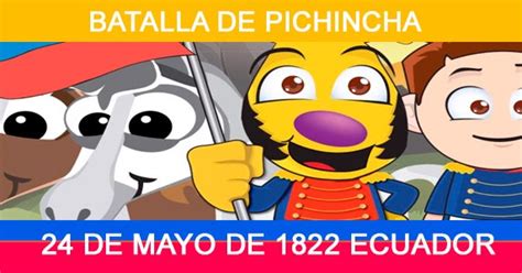 La batalla del 24 de mayo. 24 de Mayo Batalla de Pichincha Resumen para Niños ...