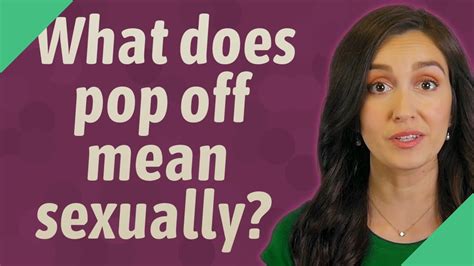 Hypersexuality is an interesting construct. What does pop off mean sexually? - YouTube