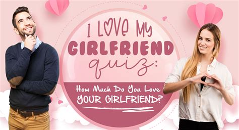 Apart from all the things, i am sure. I Love My Girlfriend Quiz: How Much Do You Love Your ...