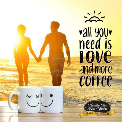Pricing, promotions and availability may vary by location and at target.com. All you need is LOVE and more Coffee! - Kona Coffee Memes ...