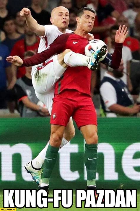 Michał pazdan jezusem reprezentacji polski • pazdan ufam tobie, czyli memy piłkarskie po meczu polska niemcy • wejdź i zobacz ronaldo appeals after a barge from michal pazdan, nothing given. Kung-fu Pazdan Ronaldo - Paczaizm.pl