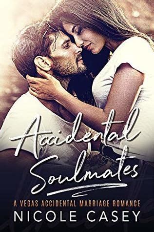 Get swept away by these tales of romance. Accidental Soulmates: A Vegas Accidental Marriage Romance ...