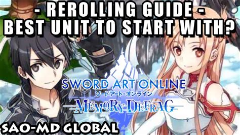 Rerolling right now is just to get a better start or play with units you like. Finally Global Release! Rerolling Guide : Best Unit To Start With? (Sword Art Online Memory ...