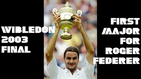 'it was all i ever wanted. Roger Federer Winning First Major at Wimbledon 2003 ...
