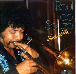 Raul de souza's profile including the latest music, albums, songs, music videos and more updates. Raul De Souza - Viva Volta | Releases | Discogs