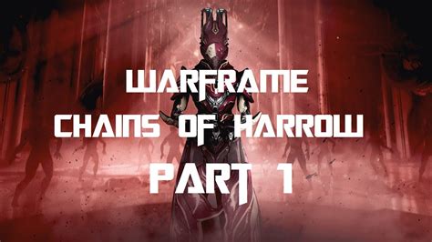 How to start the chains of harrow. Warframe: Chains of Harrow - Part 1 - YouTube