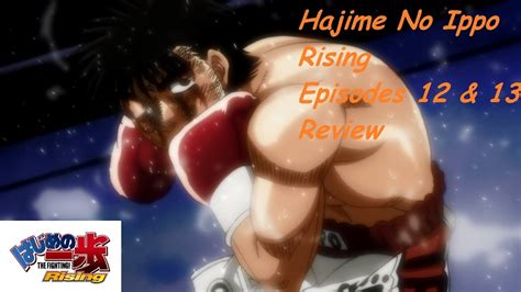 Click to manage book marks. Hajime No Ippo Rising Episodes 12 & 13 Review: The End of ...