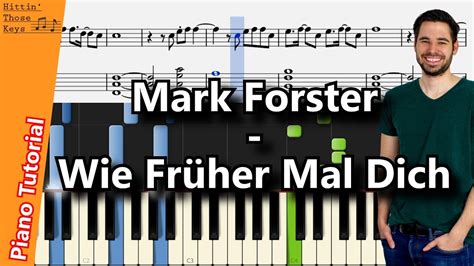 Mit übermorgen gibt es einen neuen song. Mark Forster - Wie Früher Mal Dich | Piano Tutorial ...