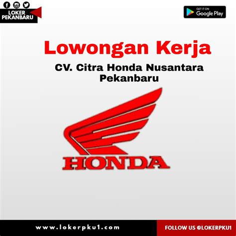 Perlu anda simak informasi yang kami update setiap saatnya mengenai info loker terbaru di pekanbaru dan di seluruh wilayah indonesia. Lowongan Kerja CV. Citra Honda Nusantara Pekanbaru Mei 2020