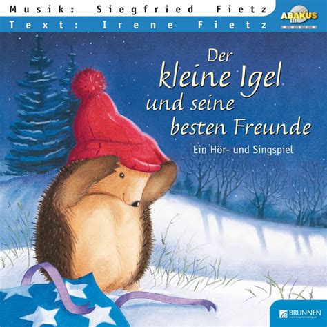 Maybe you would like to learn more about one of these? Der kleine Igel und seine besten Freunde · ABAKUS Musik