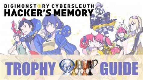 Get your pro tips now. Digimon Story: Cyber Sleuth - Hackers Memory Trophy Guide & Roadmap | Fextralife
