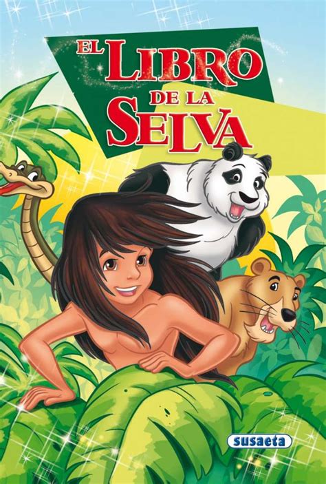 Una joya de la literatura universal. El libro de la selva | Editorial Susaeta - Venta de libros ...