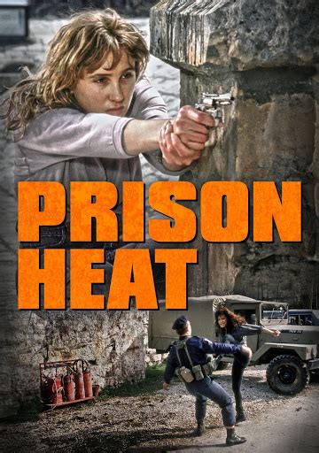 2013 117 min tvma drama, comedy, action/adventure feature film. Prison Heat - Movies & TV on Google Play
