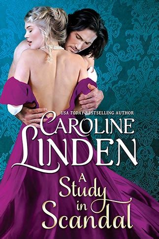 It's not just the lyrical prose, wonderful dialogue, appealing characters, or the sensuality, but also the depth of emotions chase infuses into her runaway bride scenario a 2017 rt reviewer's choice nominee for best historical love & laughter not all dukes are created equal. A Study in Scandal | Caroline Linden