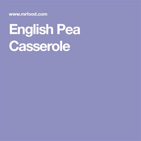 Melt the butter in a frying pan, stir in the flour and cook lightly. English Pea Casserole | Recipe | English peas, Casserole, Veggie casserole