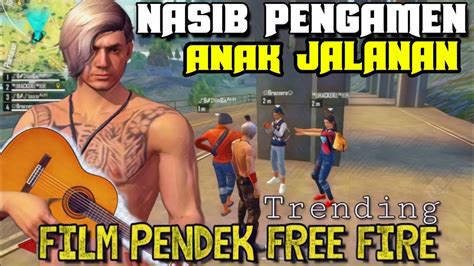 Movies, tv, celebs, and more. Film Pendek Free Fire!! Nasib Pengamen! - YouTube