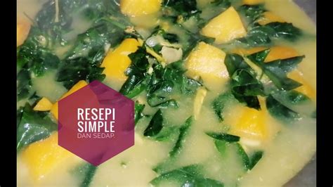 Labumasaklemak #labukuningmasaklemakputih sayur labu masak lemak labu masak lemak putih bersama suhun labu. LABU KUNING MASAK LEMAK + SAYUR MANIS #resepisimple - YouTube